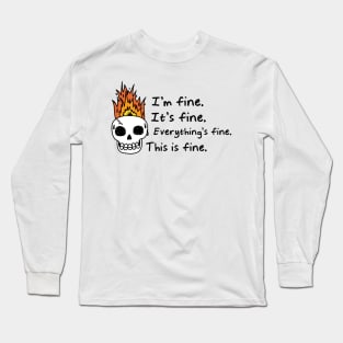 Everything's Fine Long Sleeve T-Shirt